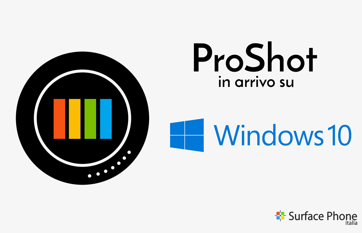 proshot in arrivo su windows 10 - surface phone italia