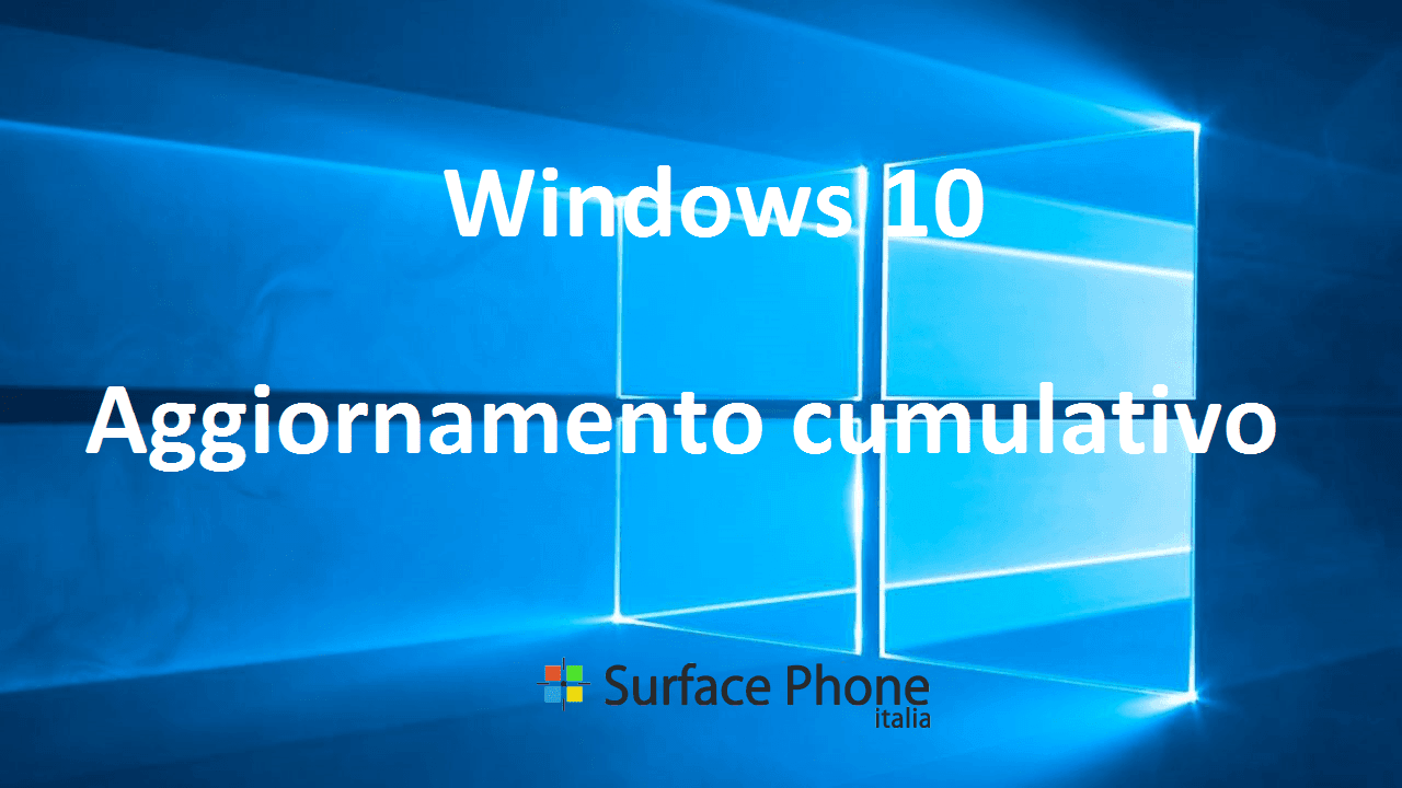 Windows 10 aggiornamento cumulativo - Surface Phone Italia