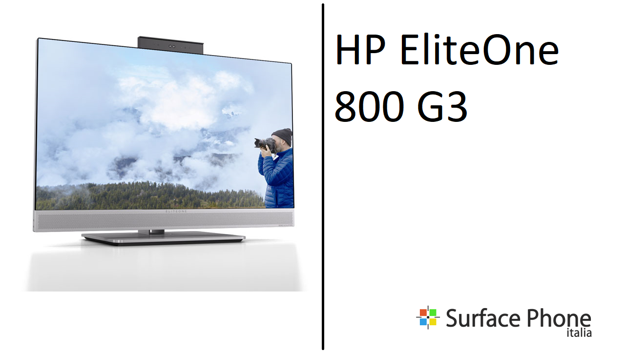 HP annuncia EliteOne 800 G3, il mega All-in-One dedicato ai businessman