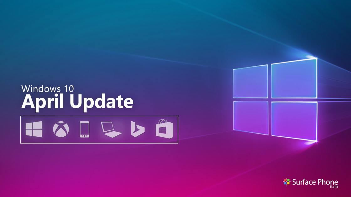 Windows 10 April Update annunciato ufficialmente arriverà il 30 aprile